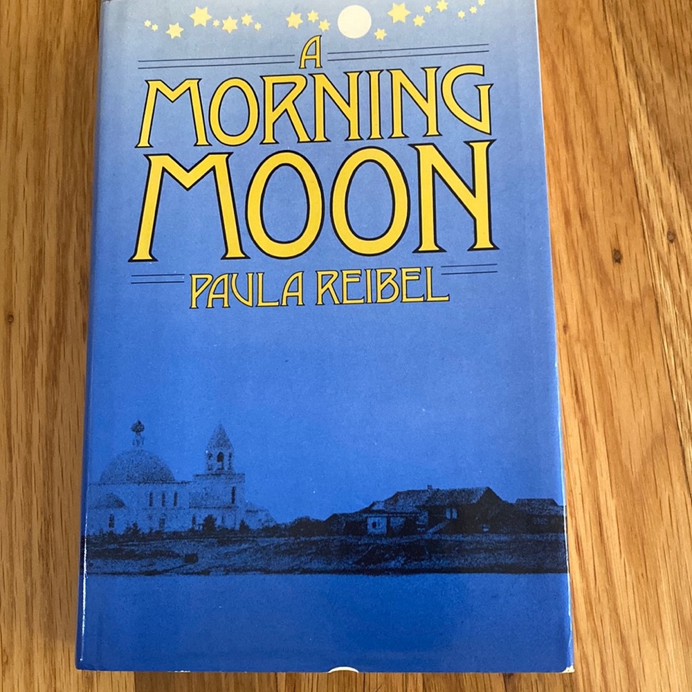 Novel A Morning Moon hardcover book by Paula Reuben